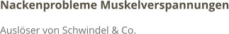 Nackenprobleme Muskelverspannungen Auslöser von Schwindel & Co.